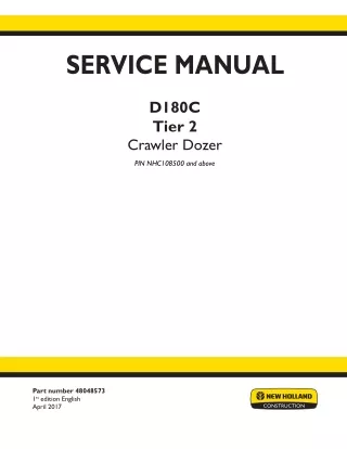 New Holland D180C Bulldozer (BD) Blade, Extra Long Track (XLT) - Tier 2 Crawler Dozer Service Repair Manual [NHC108500 -