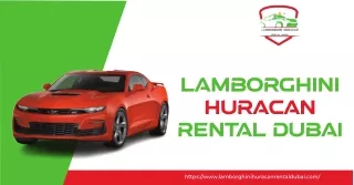 Luxury Lamborghini Huracan Rental in Dubai-Experience Exhilarating Drives