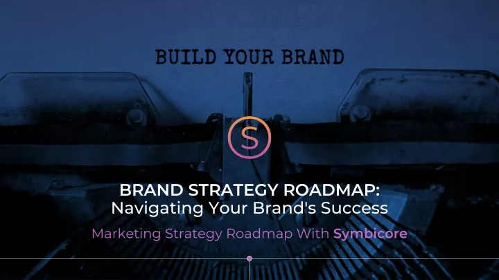brand strategy roadmap navigating your brand s success