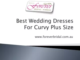 Best Wedding Dresses For Curvy Plus Size - www.foreverbridal.com.au