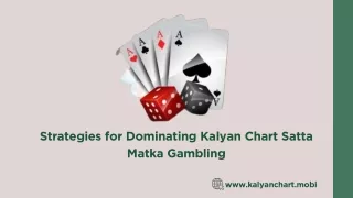 Strategies for Dominating Kalyan Chart Satta Matka Gambling