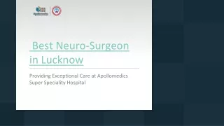Best Neuro-Surgeon in Lucknow | Apollomedics Super Speciality Hospital