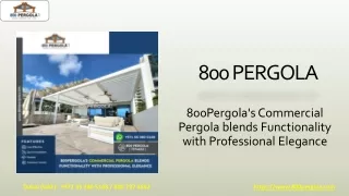 800Pergola's Commercial Pergola blends Functionality with Professional Elegance