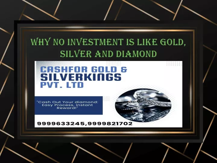 why no investment is like gold silver and diamond