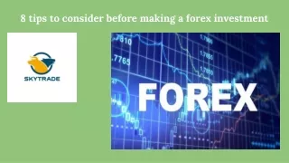 8 tips to consider before making a forex investment