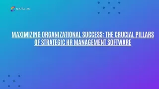 Maximizing Organizational Success The Crucial Pillars of Strategic HR Management Software