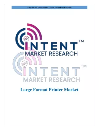 large format printer market intent market