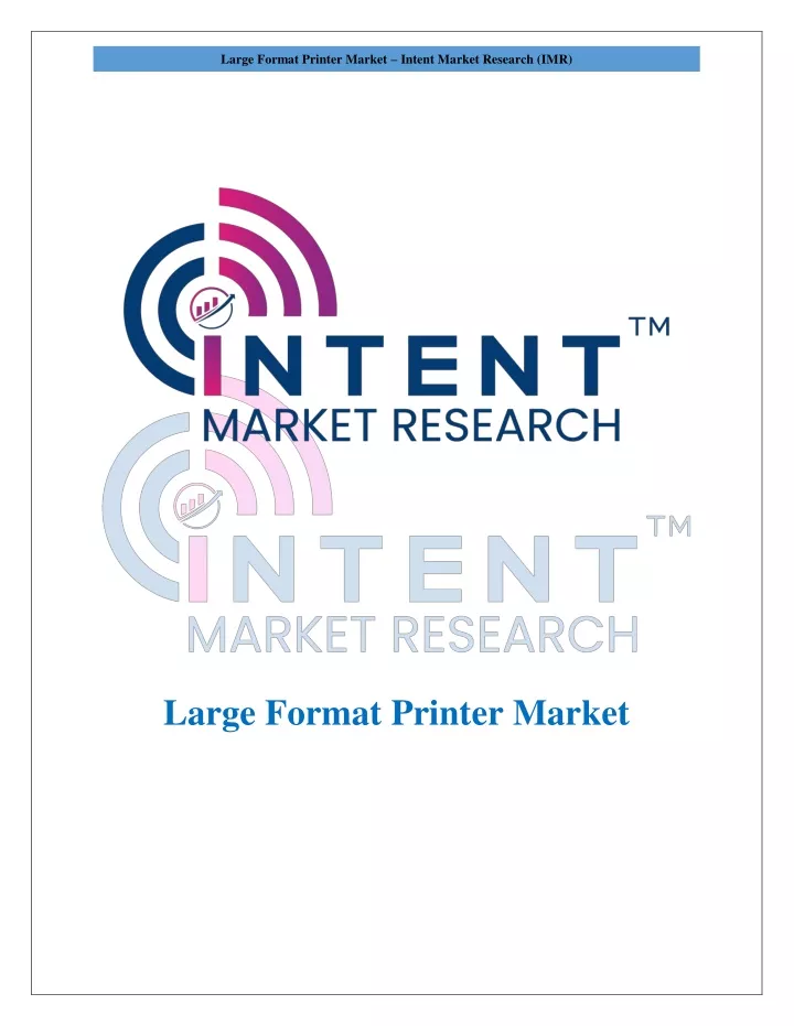large format printer market intent market