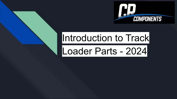 introduction to track loader parts 2024