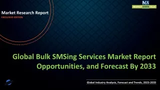 Bulk SMSing Services Market Report Opportunities, and Forecast By 2033