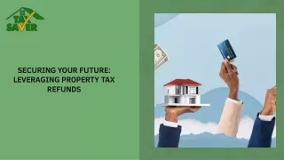 Securing Your Future: Leveraging Property Tax Refunds