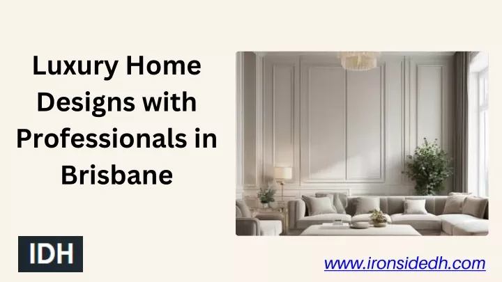 luxury home designs with professionals in brisbane
