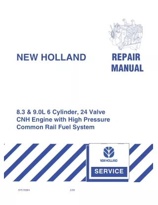 New Holland ENGINE 8.3L 6 Cylinder, 24 Valve CNH Engine with High Pressure Common Rail Fuel System Service Repair Manual