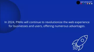 in 2024 pwas will continue to revolutionize