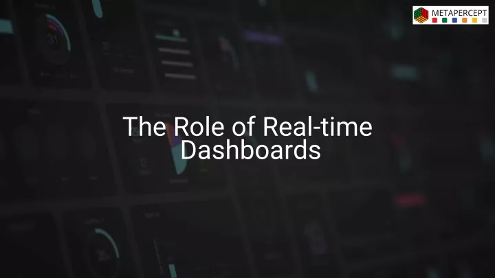 the role of real time dashboards