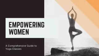 Empowering Women A Comprehensive Guide to Yoga Classes