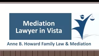 Mediation Lawyer In Vista