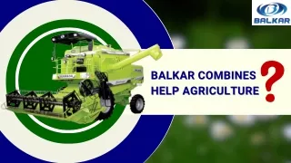 Largest Combine Harvester Manufacturer - Balkar Combine