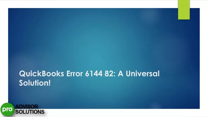 quickbooks error 6144 82 a universal solution