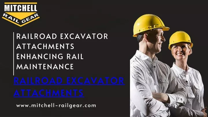 railroad excavator attachments enhancing rail