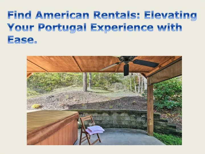 find american rentals elevating your portugal