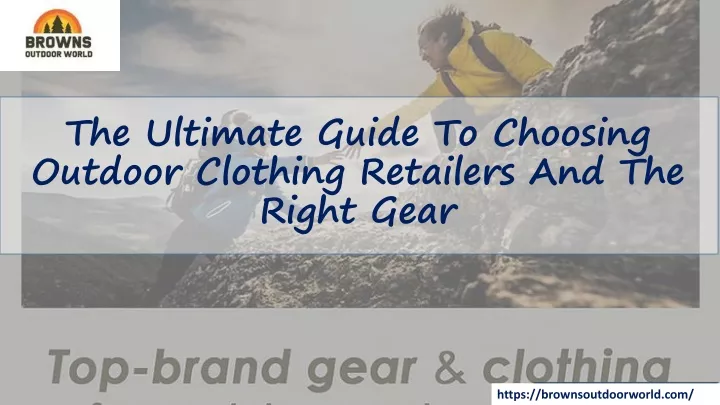 the ultimate guide to choosing outdoor clothing