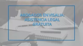Abogados en Visalia Asistencia Legal Gratuita