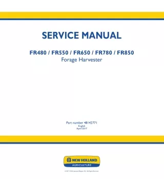 New Holland FR480 Forage Harvester Service Repair Manual [715912001 - 715923100] [555912001 - 555923100]