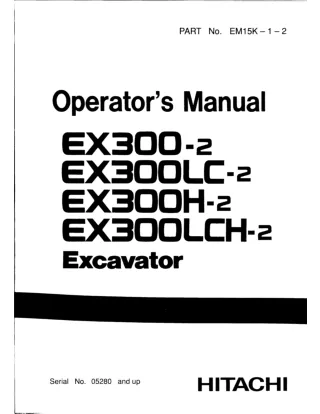 Hitachi EX300-2 Excavator operator’s manual Serial No. 05280 and up