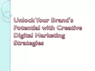 Unlock Your Brand's Potential with Creative Digital Marketing Strategies