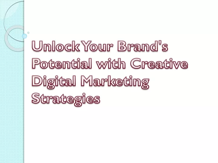unlock your brand s potential with creative digital marketing strategies