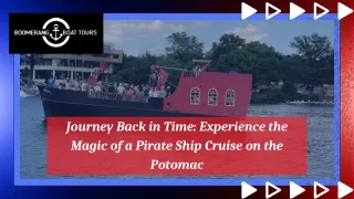 Journey Back in Time Experience the Magic of a Pirate Ship Cruise on the Potomac