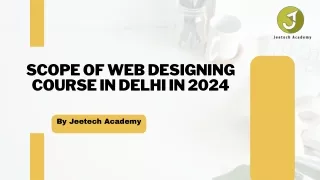 Scope Of Web Designing Course In Delhi In 2024
