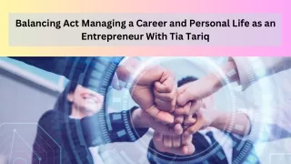 Working-life Harmony: an Entrepreneur's Guide With Tia Tariq