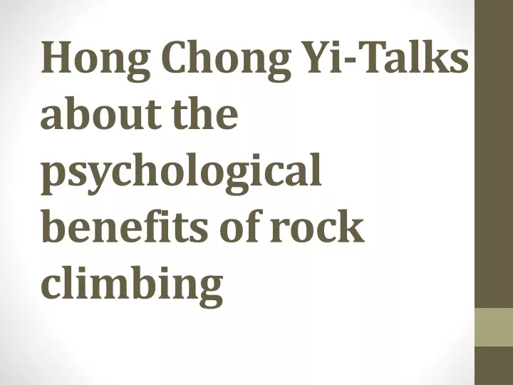 hong chong yi talks about the psychological benefits of rock climbing
