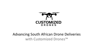 Advancing South African Drone Deliveries with Customized Drones™