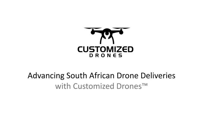 advancing south african drone deliveries with