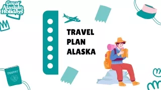 Travel Plan Alaskan