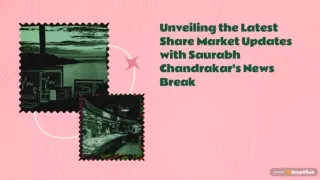 Unveiling the Latest Share Market Updates with Saurabh Chandrakar's News Break