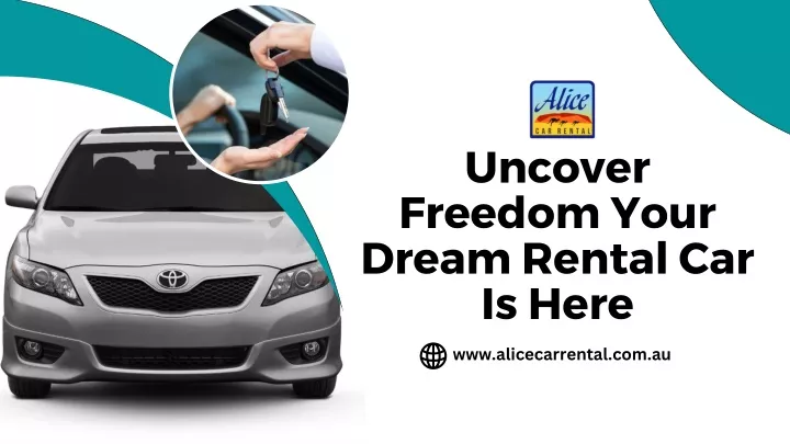 uncover freedom your dream rental car is here