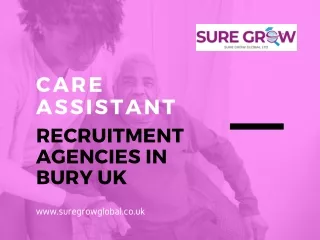 Care Assistant Recruitment Agencies in Bury UK