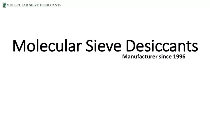 molecular sieve desiccants molecular sieve