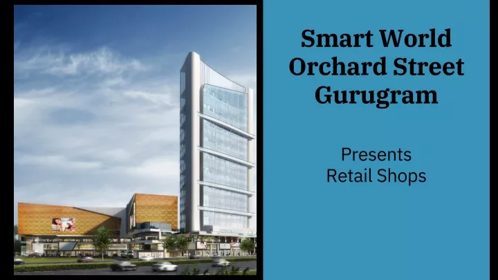 smart world orchard street gurugram