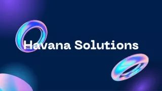 Havana Solutions PPT