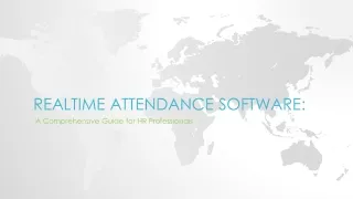 Realtime Attendance Software: A Comprehensive Guide for HR Professionals