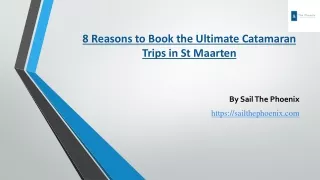 8 Reasons to Book the Ultimate Catamaran Trips