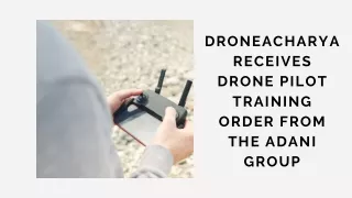 DroneAcharya Receives Drone Pilot Training Order from The Adani Group