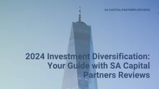 Navigate Your 2024 Investments: Expert Diversification Tips from SA Capital Part