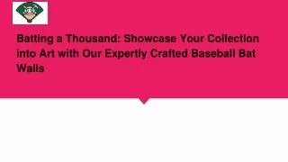 Batting a Thousand_ Showcase Your Collection into Art with Our Expertly Crafted Baseball Bat Walls