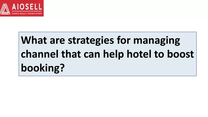 what are strategies for managing channel that